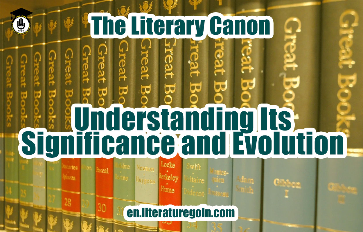 The Literary Canon: Understanding Its Significance and Evolution